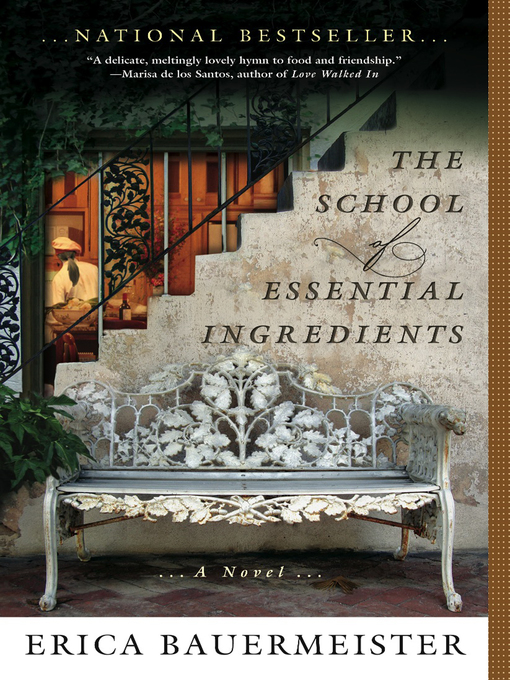 Title details for The School of Essential Ingredients by Erica Bauermeister - Wait list